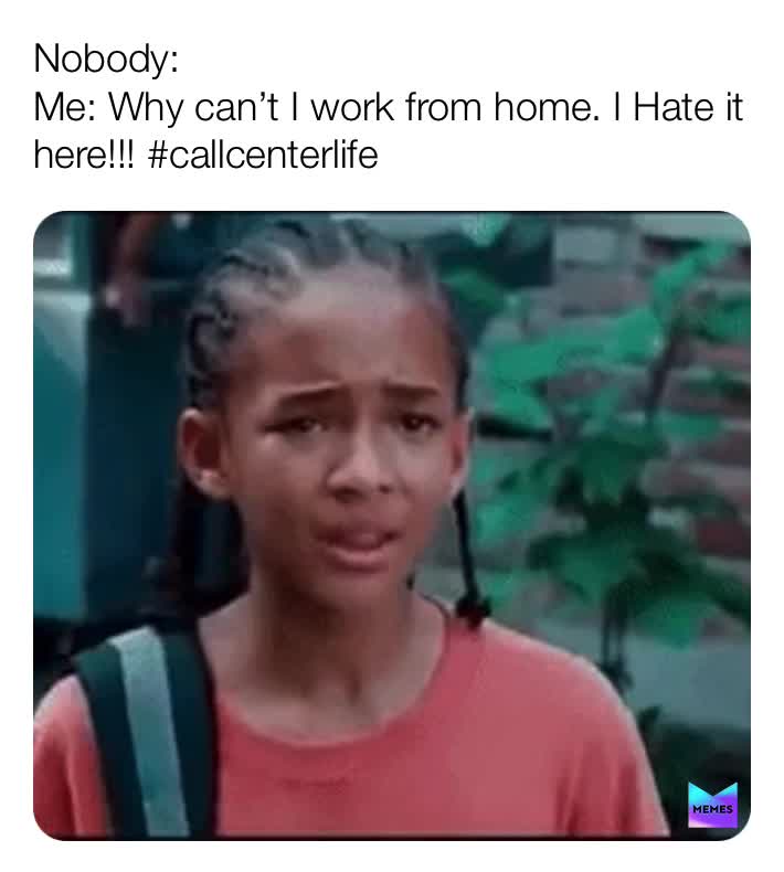 I hate my Job!!!  #callcenter   #jobmemes  #workfromhome  #hateithere  #lies  #factz