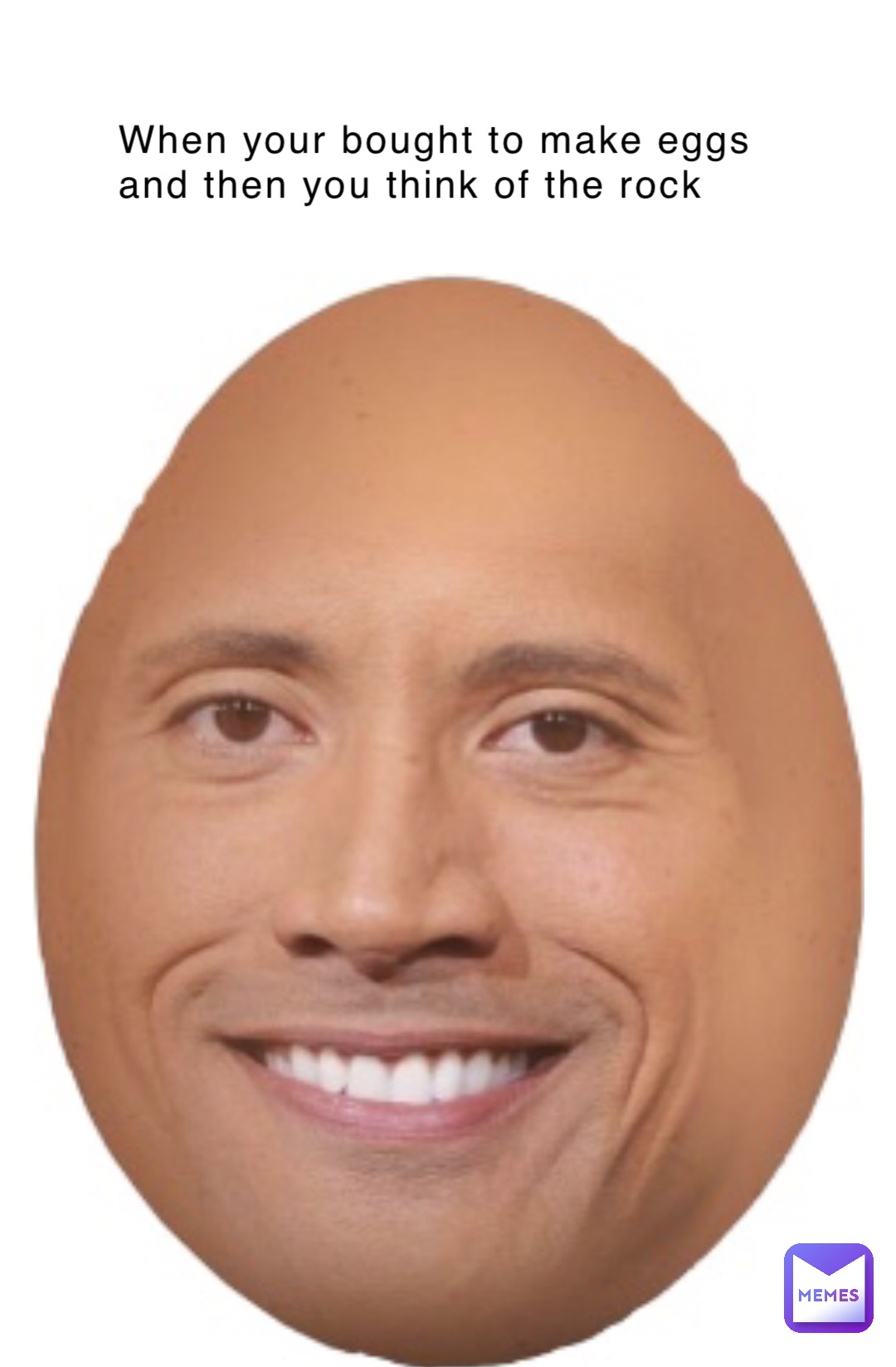 When your bought to make eggs and then you think of the rock