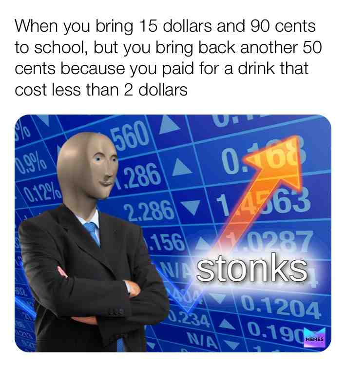 This is truly me... #school #schoolmemes #money #moneymemes #stonks