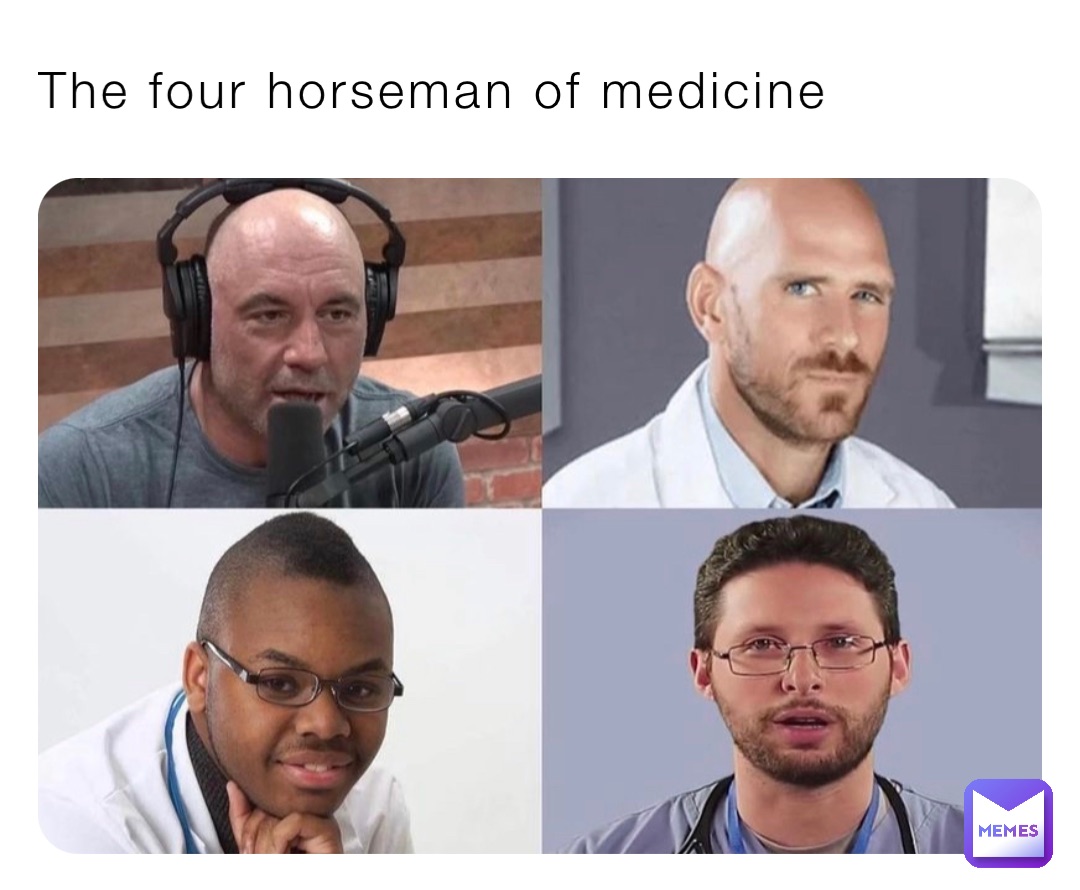 The four horseman of medicine