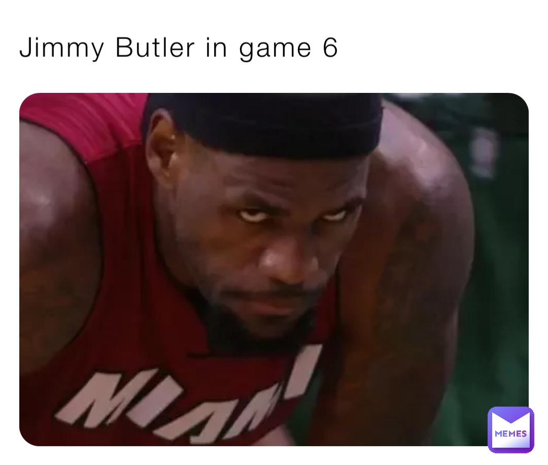 Jimmy Butler in game 6