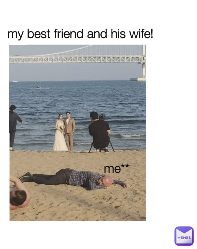 my best friend and his wife! me**