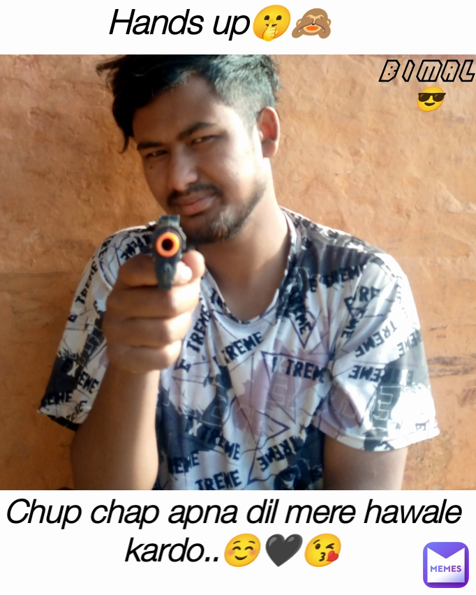 Chup chap apna dil mere hawale kardo..☺️🖤😘 Hands up🤫🙈 Bimal😎