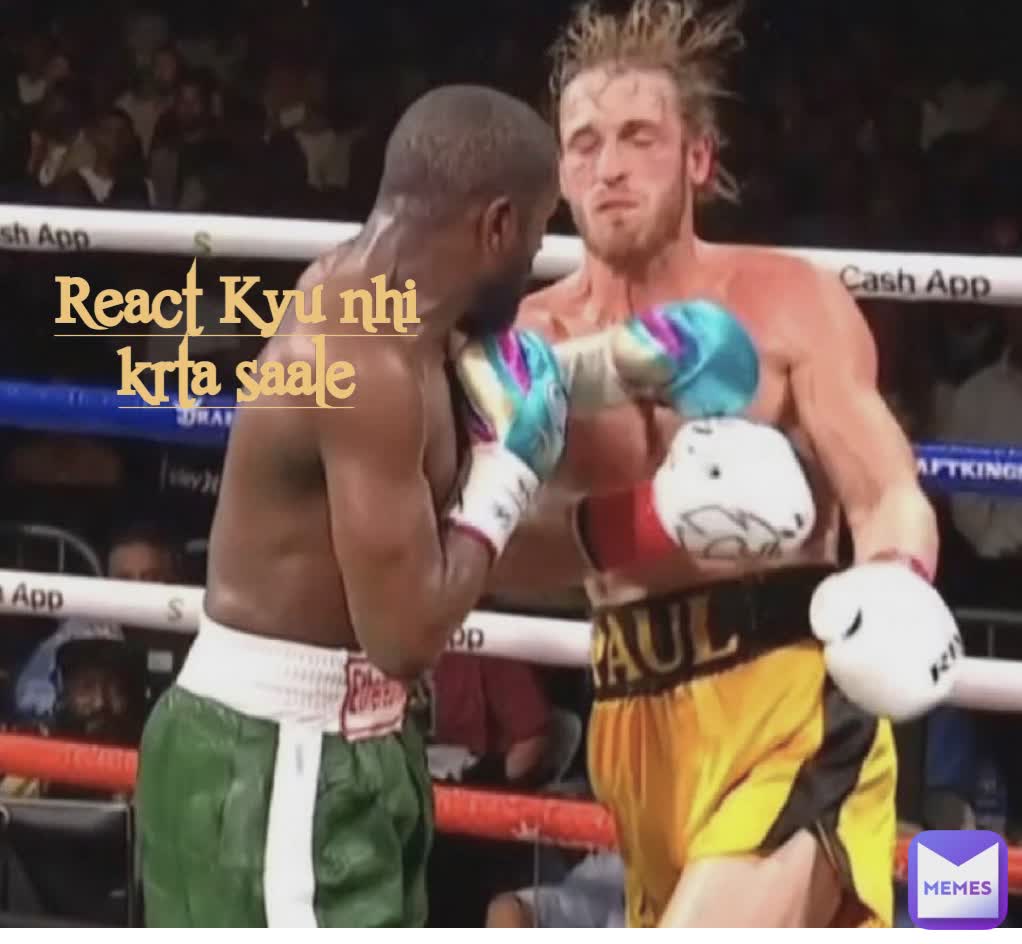 Jab Tujhe React hi 
nhi krna tha to request
Kyu send ki React Kyu nhi krta saale