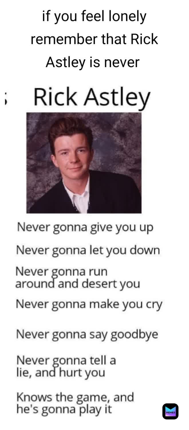 Twenty-One Rick Astley Memes For The Rule-Followers