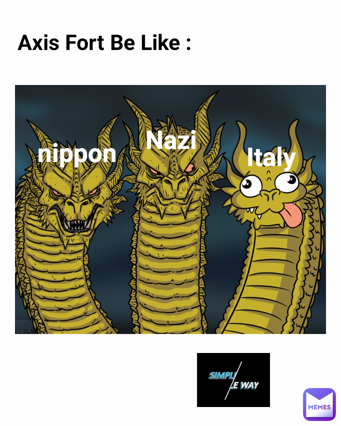nippon Nazi Axis Fort Be Like : Italy