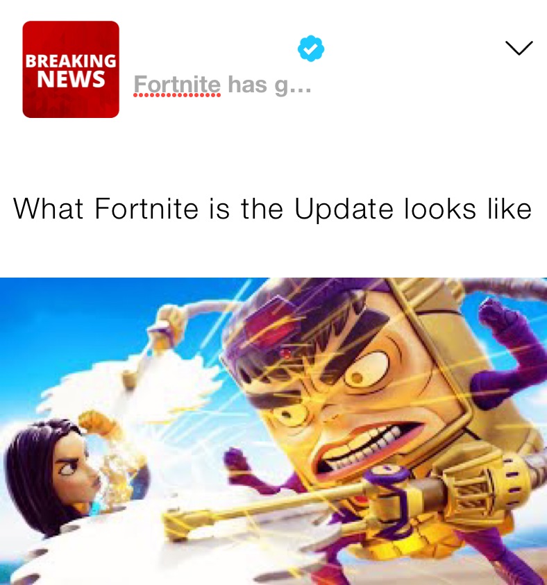 What Fortnite is the Update looks like