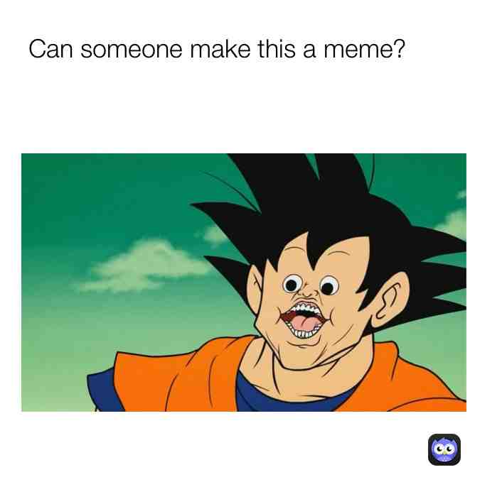 Plz do it would be so funny and if you want you can tag me