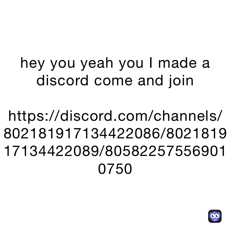 hey you yeah you I made a discord come and join

https://discord.com/channels/802181917134422086/802181917134422089/805822575569010750