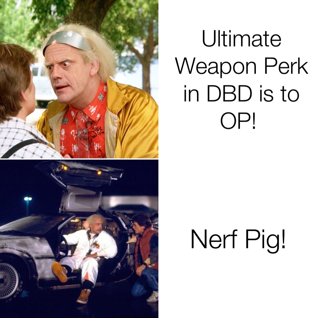 Ultimate Weapon Perk in DBD is to OP! Nerf Pig!