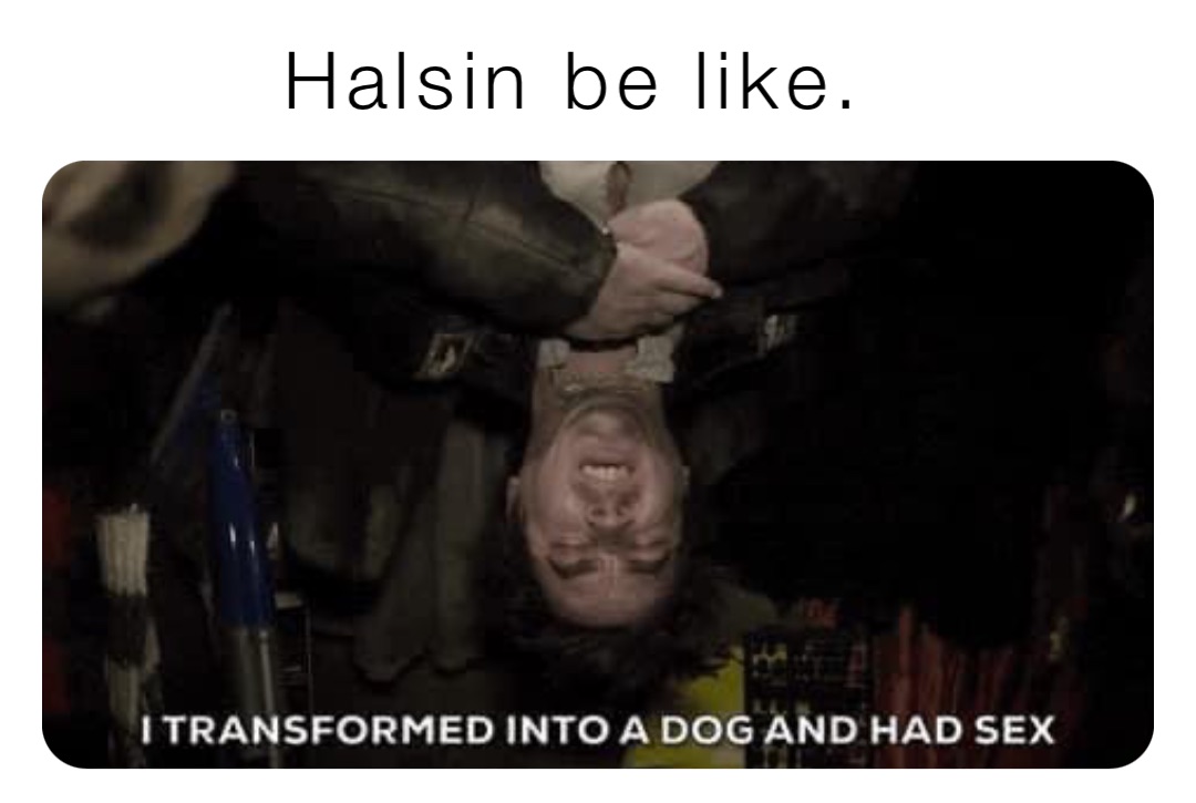 Halsin be like.