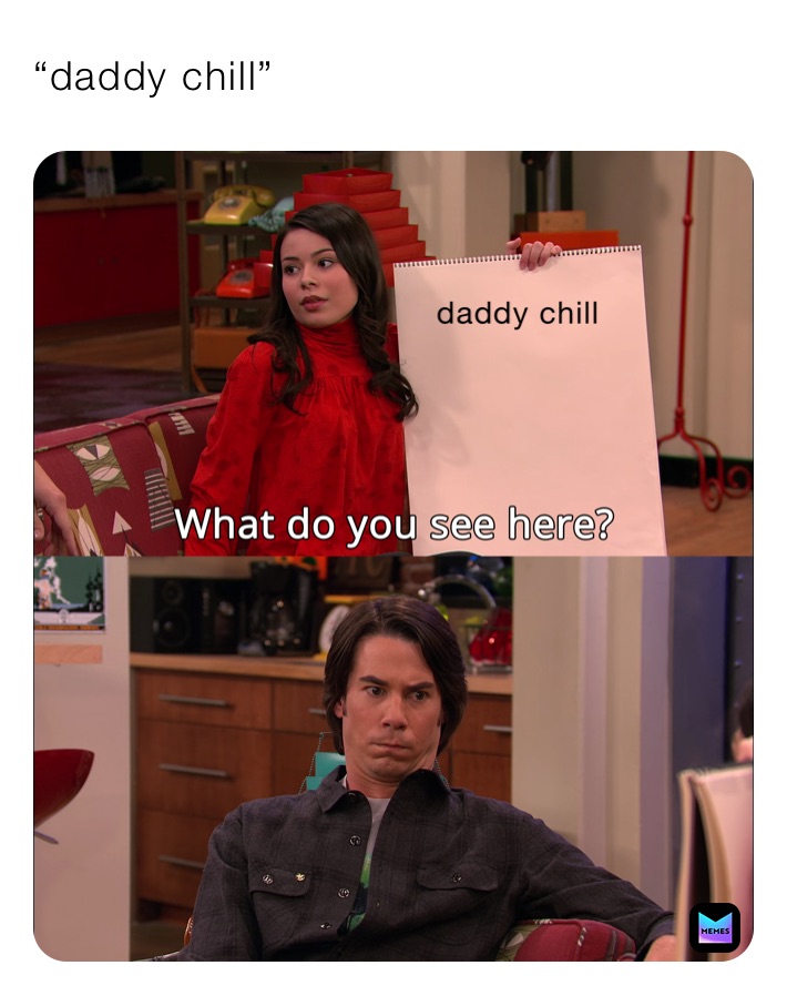“daddy chill”