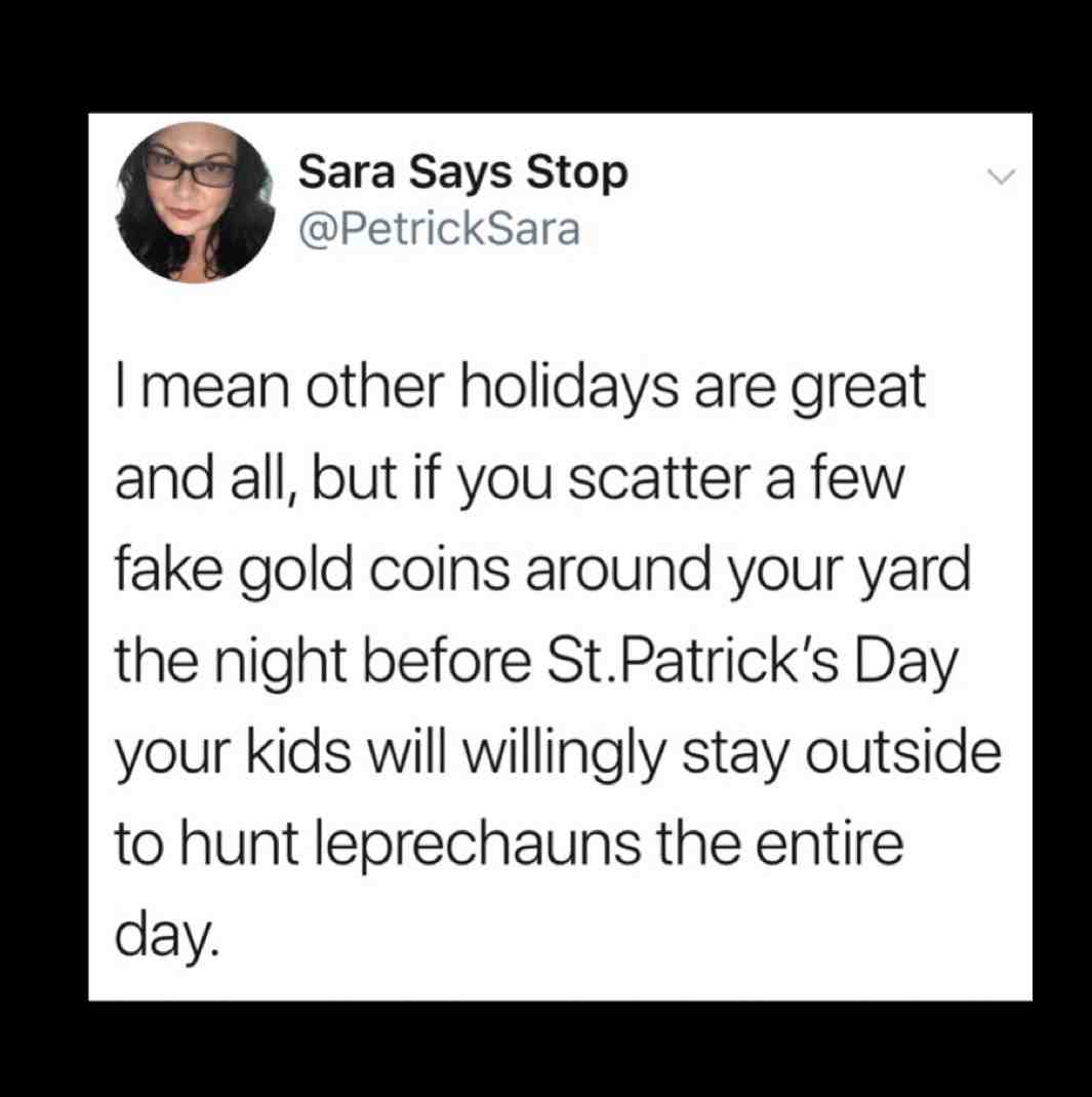 Stay woke, parents. #tweets #funnytweets #memes #leprechaunmemes