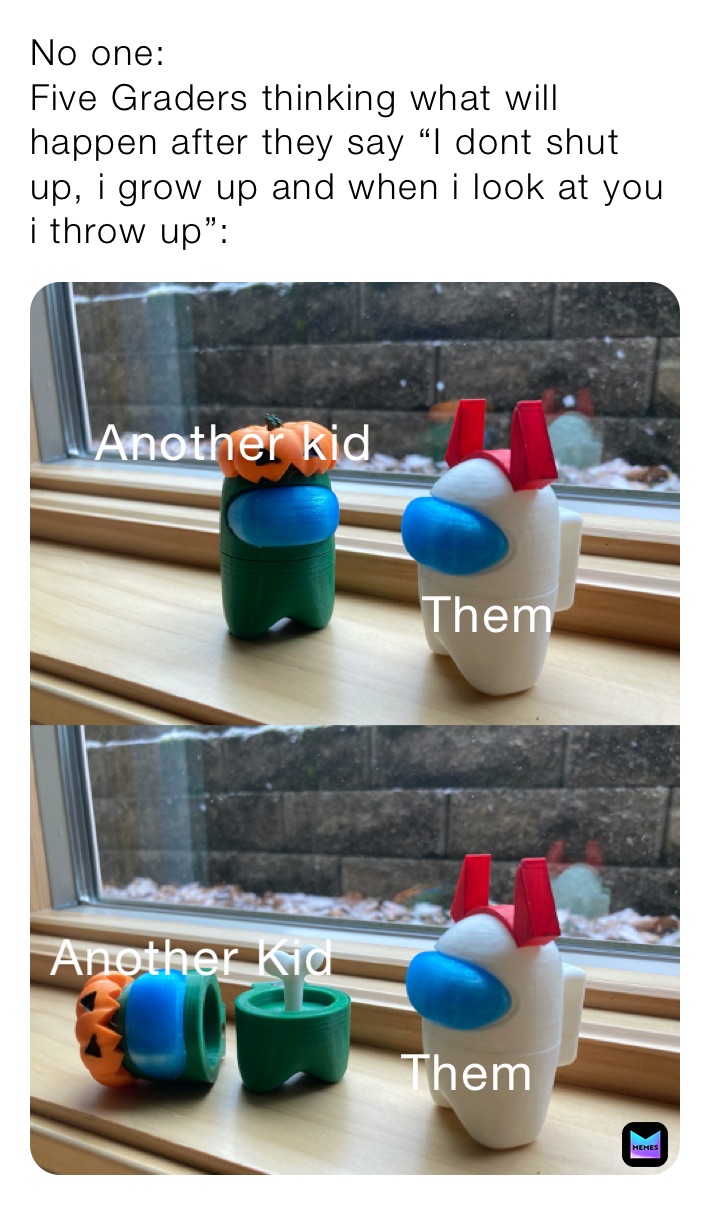 No one Five Graders thinking what will happen after they say “I dont