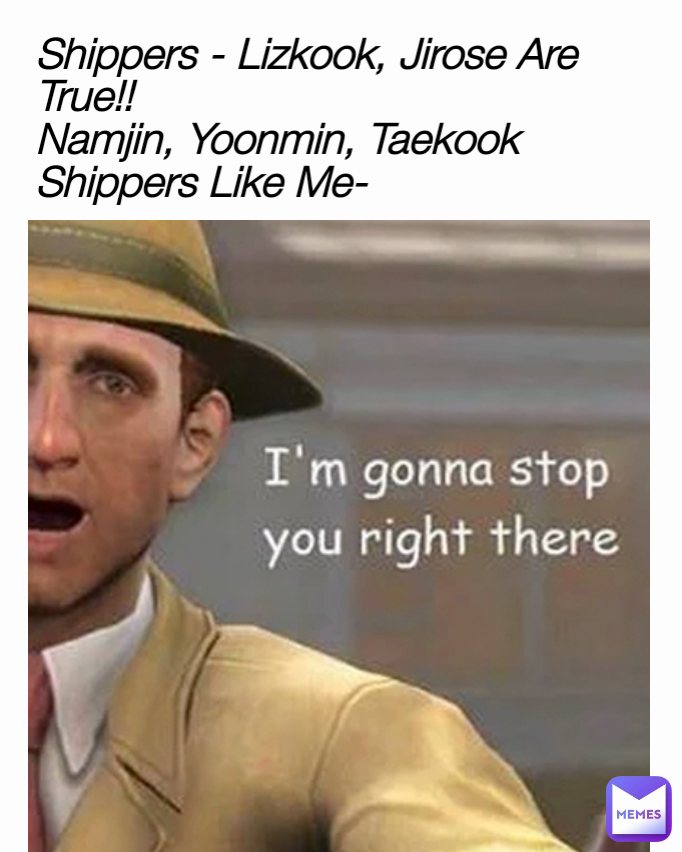 Shippers - Lizkook, Jirose Are True!! 
Namjin, Yoonmin, Taekook Shippers Like Me-