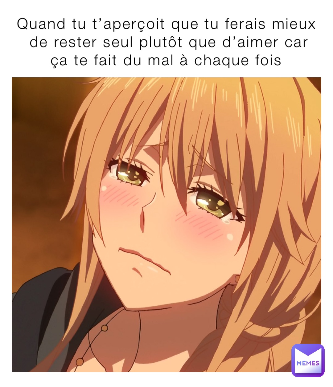 Quand tu t’aperçoit que tu ferais mieux de rester seul plutôt que d’aimer car ça te fait du mal à chaque fois