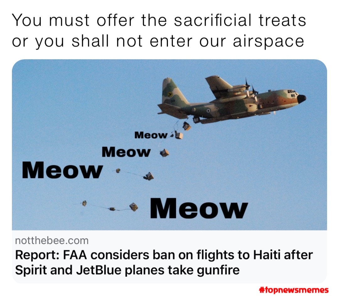 You must offer the sacrificial treats or you shall not enter our airspace