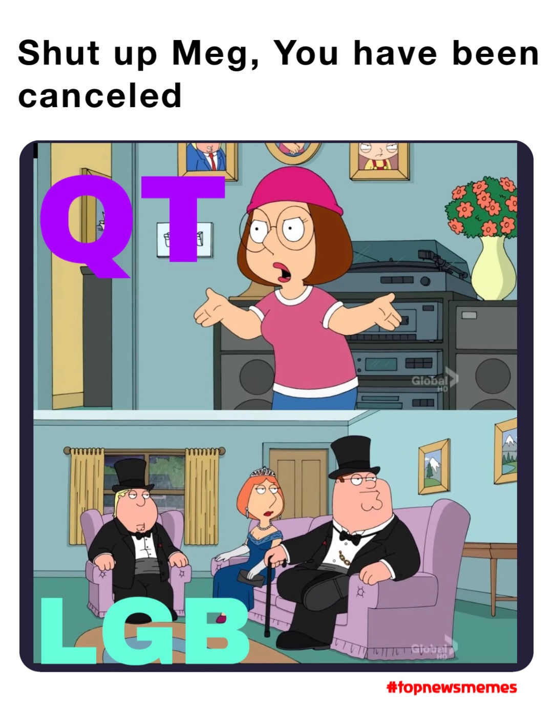 Shut up Meg, You have been canceled