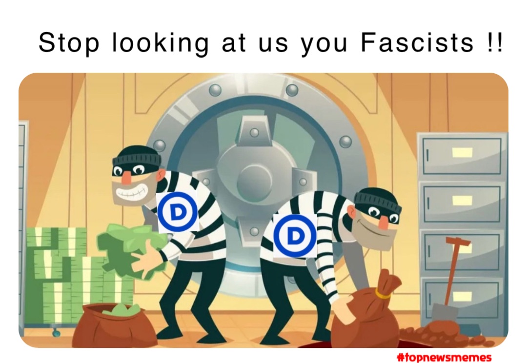 Stop looking at us you Fascists !!