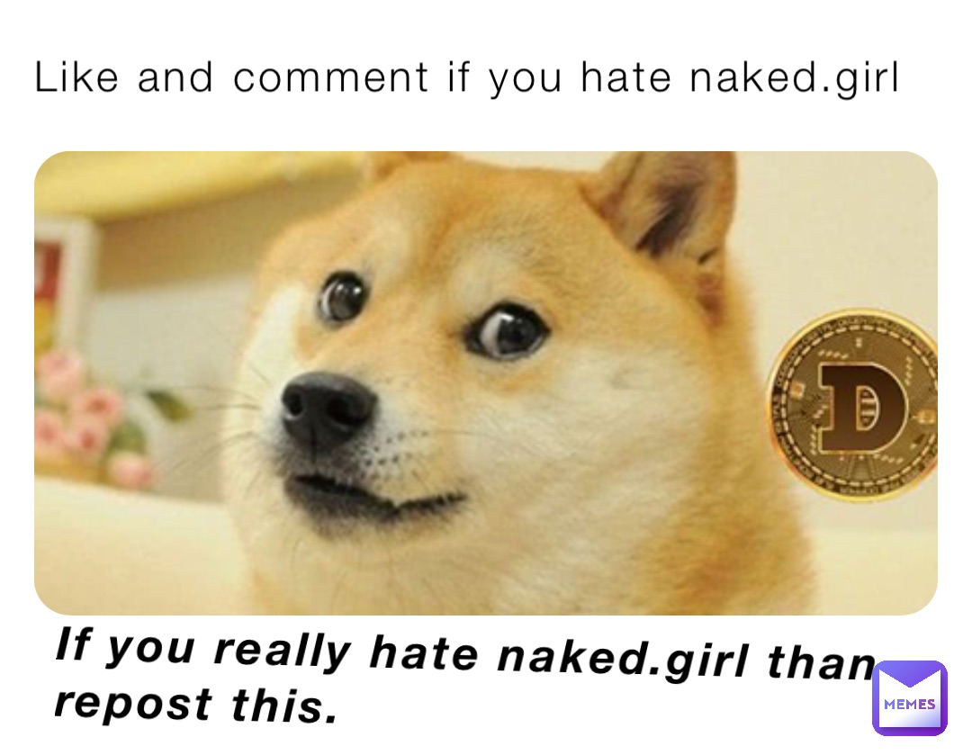 Like And Comment If You Hate Naked Girl If You Really Hate Naked Girl Than Repost This