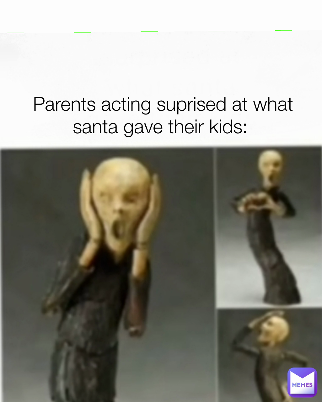 Parents acting suprised at what santa gave their kids: 