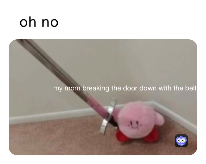 Meme by i_make_you_go_bye