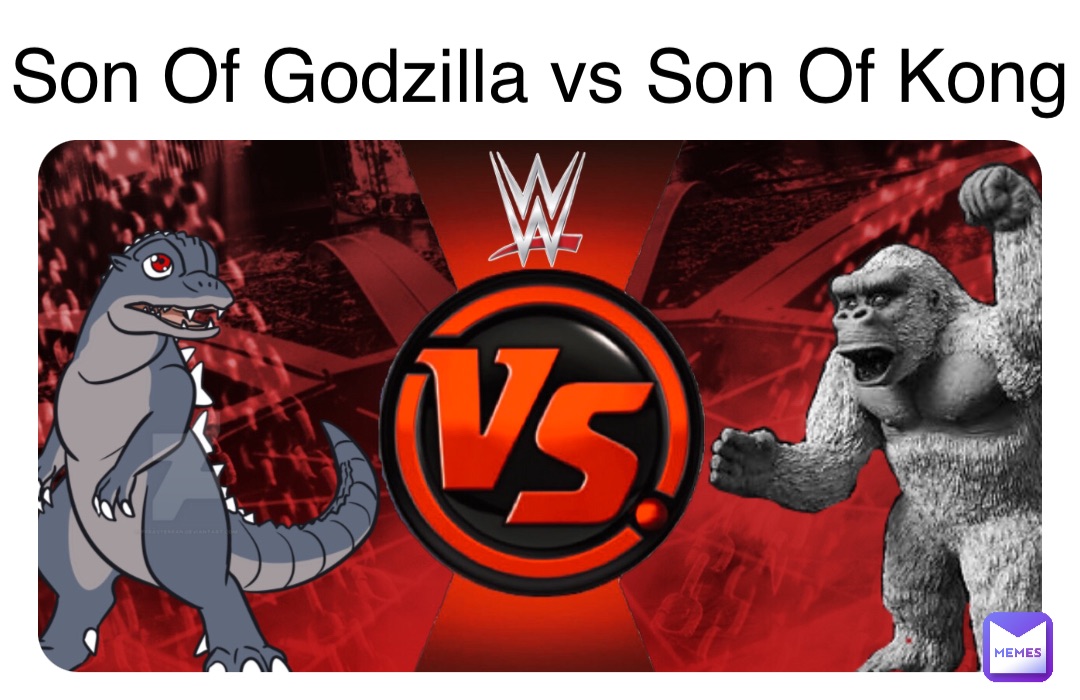 Son Of Godzilla vs Son Of Kong
