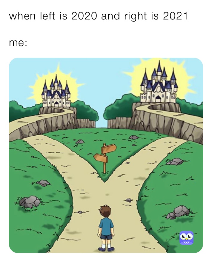 when left is 2020 and right is 2021

me: