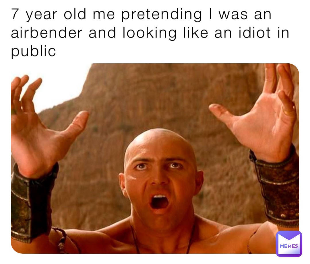 7 year old me pretending I was an airbender and looking like an idiot in public