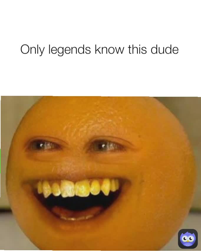 Only legends know this dude 