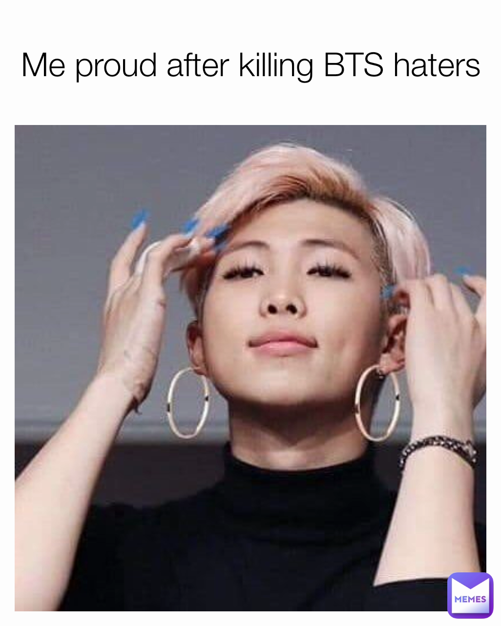 Me proud after killing BTS haters