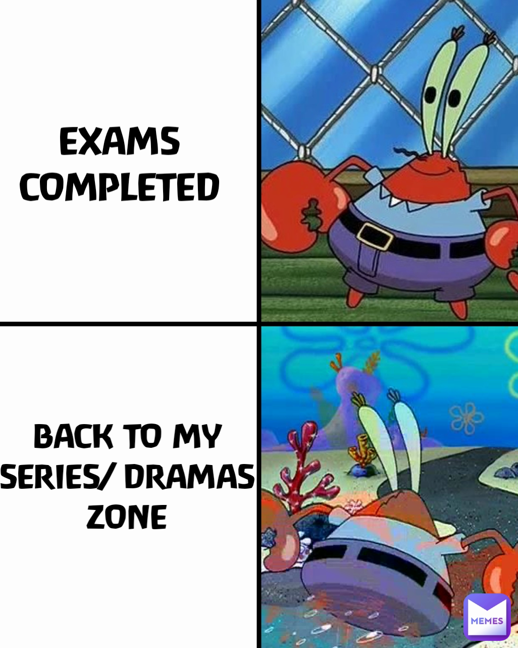 BACK TO MY  SERIES/ DRAMAS ZONE
 EXAMS COMPLETED