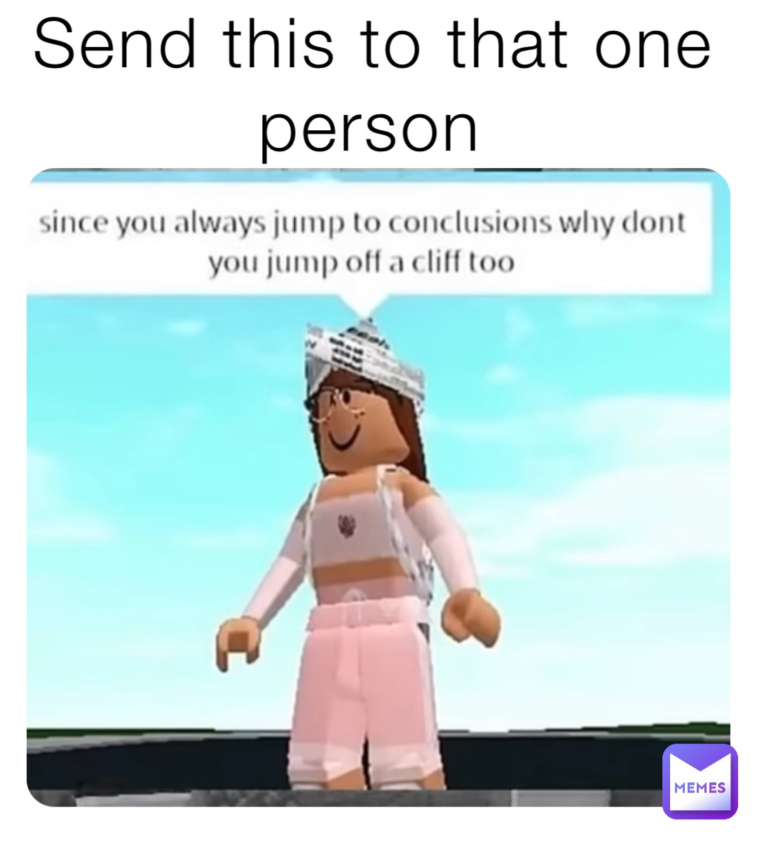 Send this to that one person