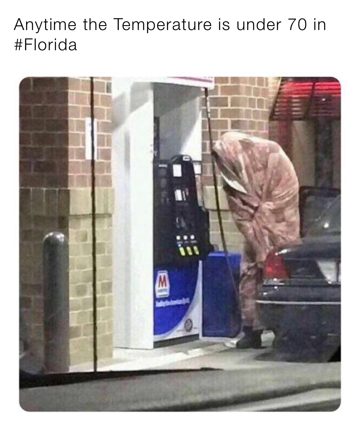 Anytime the Temperature is under 70 in #Florida