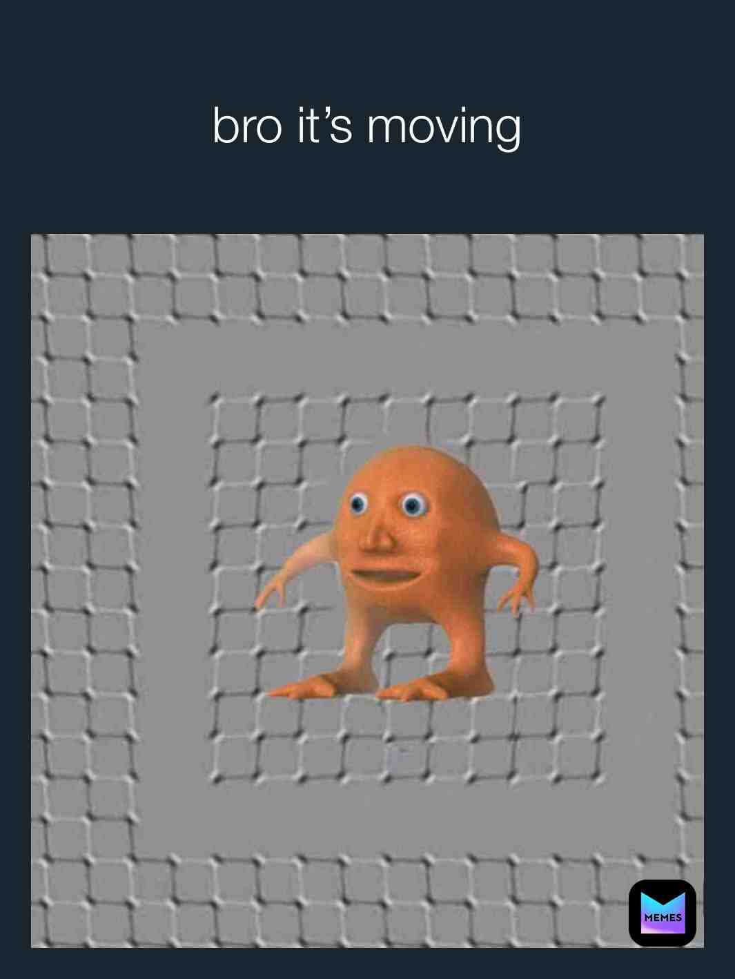 …  #meme ​  #moving