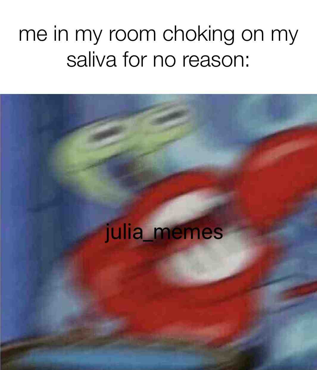 #mrkrabs ​ #Choking  #saliva