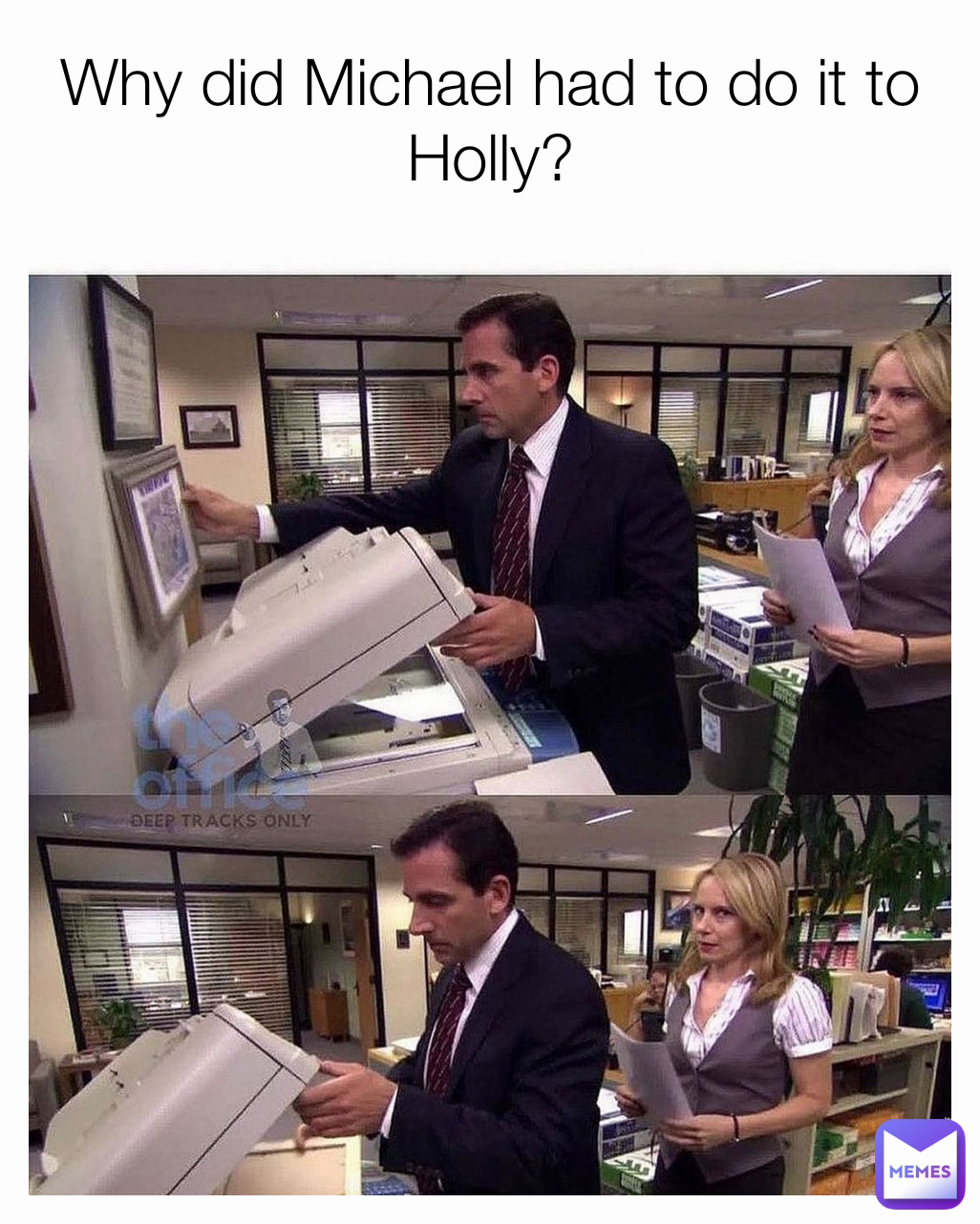 Why did Michael had to do it to Holly?