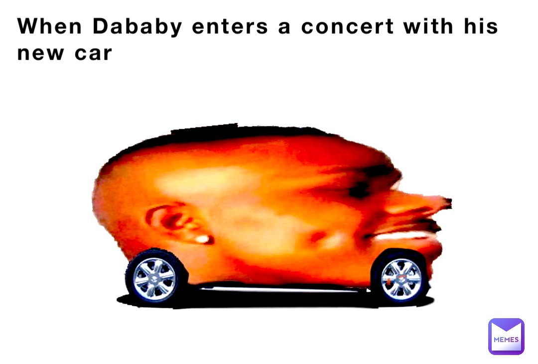 When Dababy enters a concert with his new car