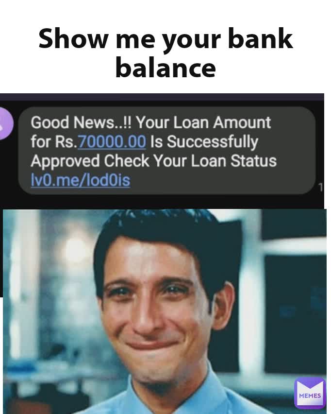Show me your bank balance