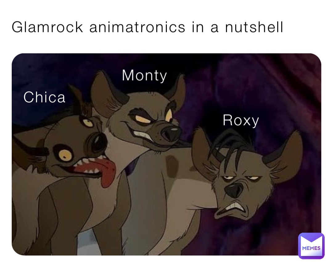 Glamrock animatronics in a nutshell Monty Chica Roxy