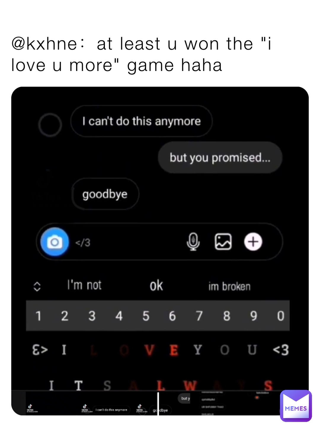 @kxhne：at least u won the "i love u more" game haha