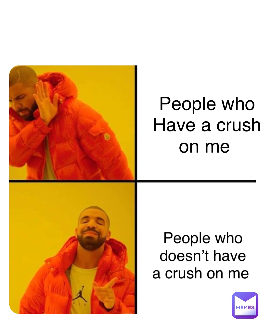 Double tap to edit People who 
Have a crush 
on me People who 
doesn’t have 
a crush on me
