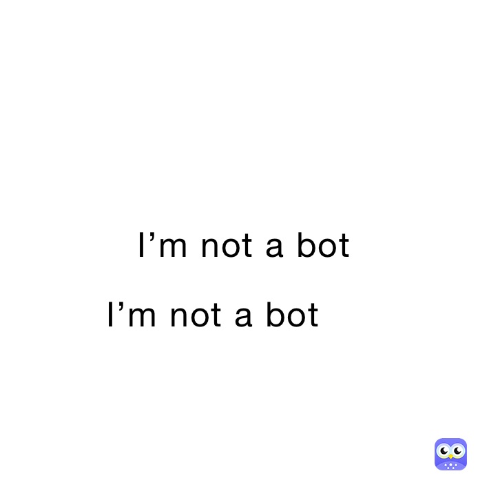 I’m not a bot
