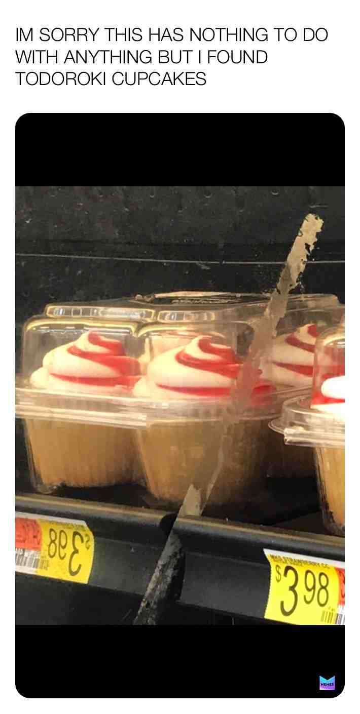 #myheromemes open my acc for more todo cupcake memes😂