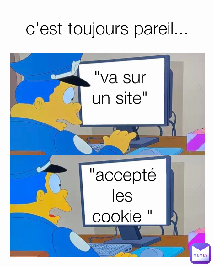 "accepté les cookie " c'est toujours pareil... "va sur un site"