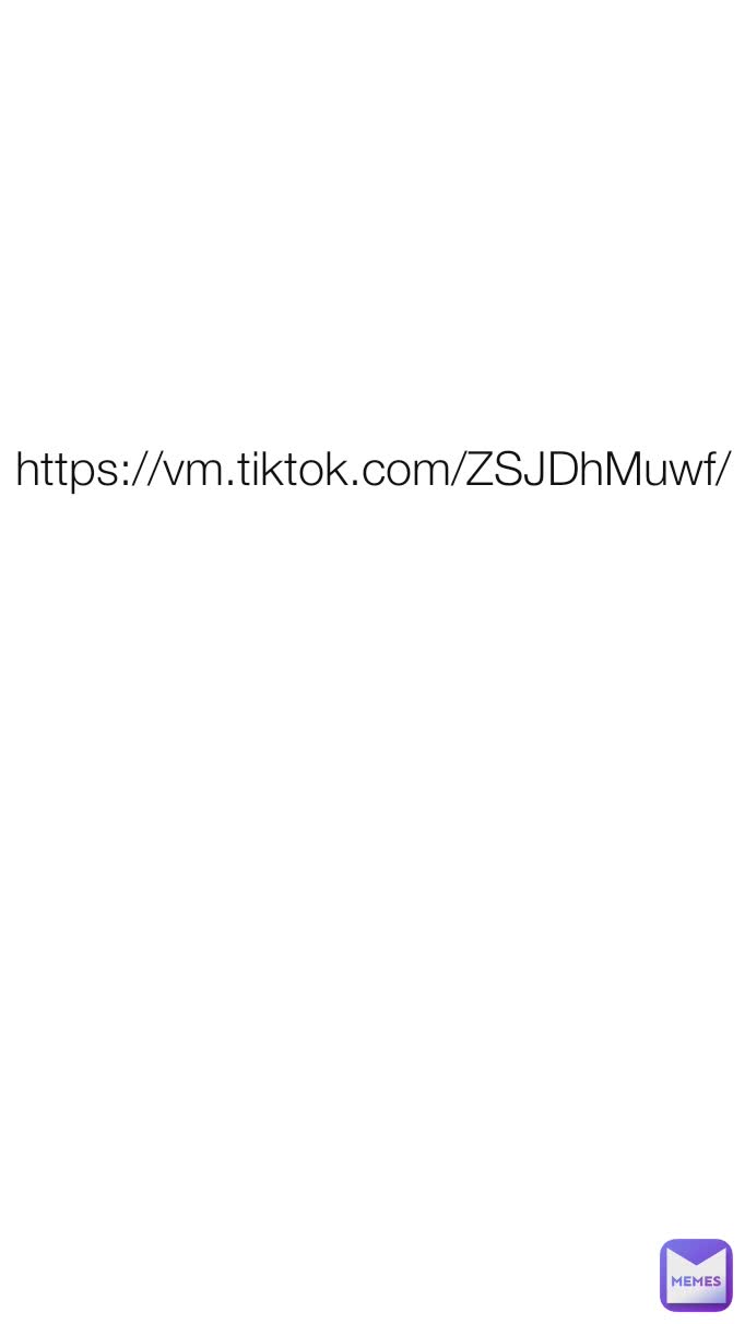 https://vm.tiktok.com/ZSJDhMuwf/