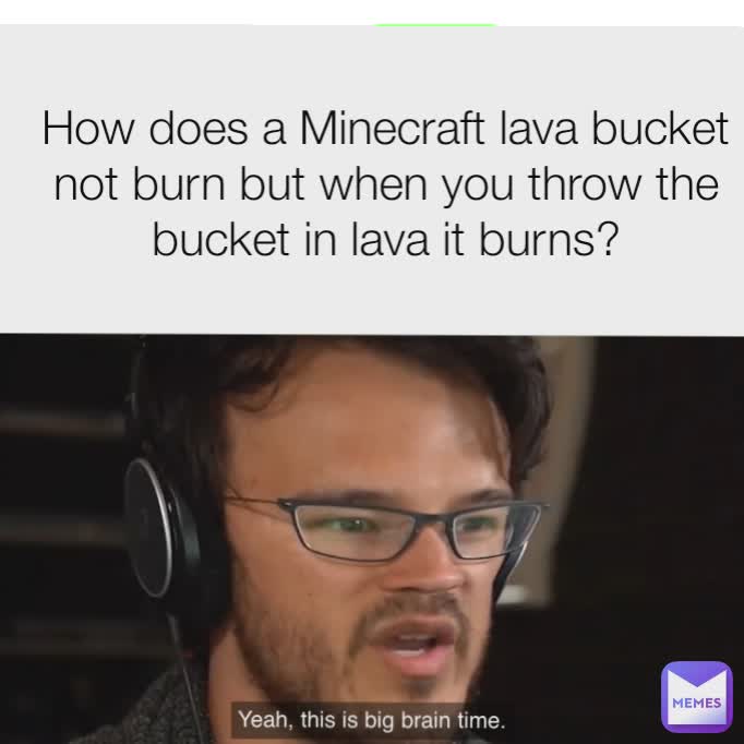 How does a Minecraft lava bucket not burn but when you throw the bucket in lava it burns?