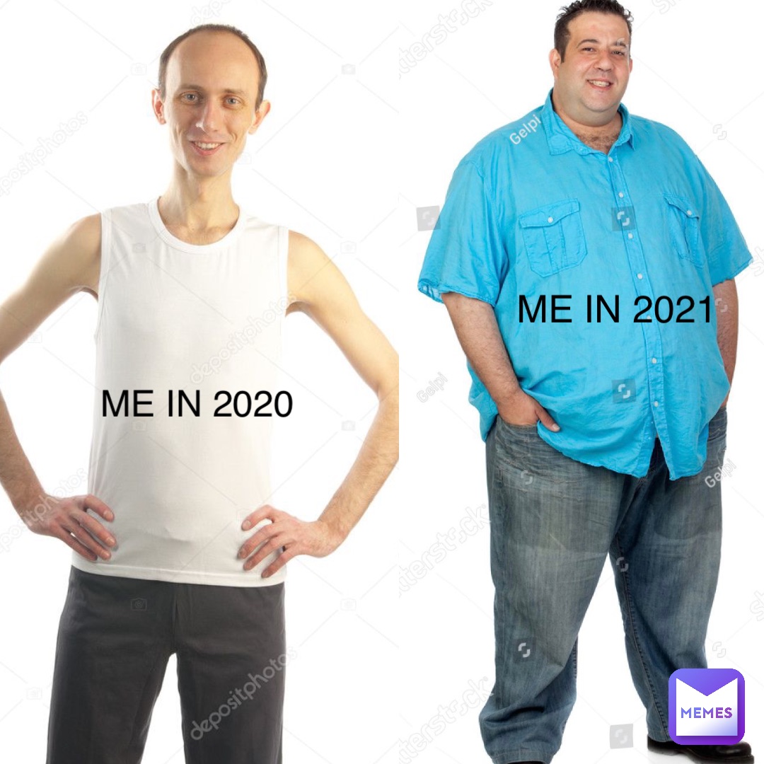 ME IN 2020 ME IN 2021