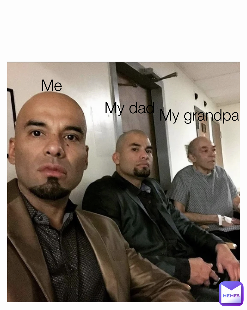 My dad Me My grandpa