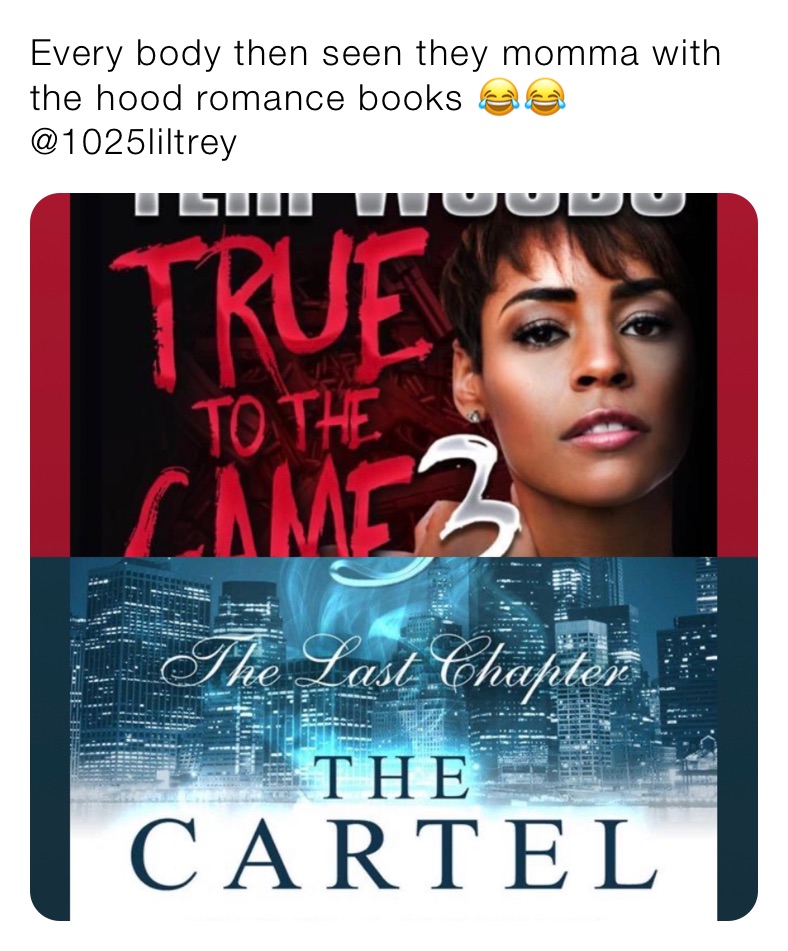 Every body then seen they momma with the hood romance books 😂😂@1025liltrey